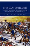 It Is Jan. 20th, 2013 ''And I Was Just Inaugurated as Your 45th President'': (English)