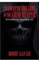 I Escaped the Grip of the Grim Reaper