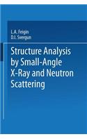 Structure Analysis by Small-Angle X-Ray and Neutron Scattering