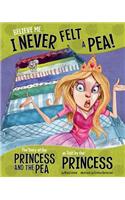 Believe Me, I Never Felt A Pea!