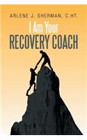 I Am Your Recovery Coach