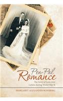 Pen-Pal Romance: The Story of Love over Letters During World War Ii