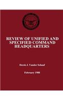 Review of Unified and Specified Command Headquarters: (English)