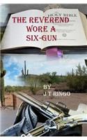 The Reverend Wore A Six-Gun