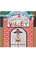 Welcome To Sugar Cone Valley: (English)