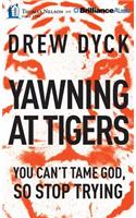 Yawning at Tigers