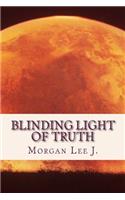 Blinding Light of Truth