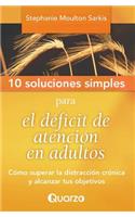 10 Soluciones Simples para el deficit de atencion en adultos