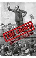 The Crowd: Study of the Popular Mind