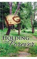 Holding on Forever