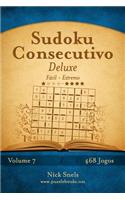 Sudoku Consecutivo Deluxe - Fácil ao Extremo - Volume 7 - 468 Jogos: (7 Sudoku Consecutivo)