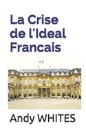 La Crise de l'Ideal Francais