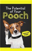 The Potential of Your Pooch