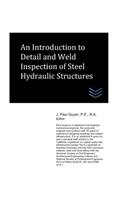 Introduction to Detail and Weld Inspection of Steel Hydraulic Structures
