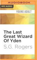 The Last Great Wizard of Yden
