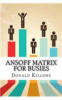 Ansoff Matrix For Busies