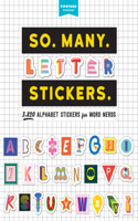 So. Many. Letter Stickers.: 3,820 Alphabet Stickers for Word Nerds(Pipsticks+workman)