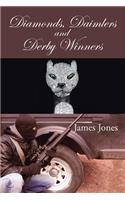 Diamonds, Daimlers and Derby Winners