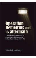 Operation Demetrius and Its Aftermath