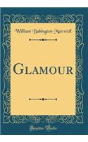 Glamour (Classic Reprint)