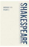 Henry VI, Part I: (Shakespeare Library)