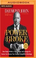 The Power of Broke
