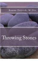 Throwing Stones