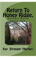 Return To Honey Ridge.: Another Batty Hatty Tale.(English)