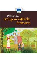 Povestea a Trei Generatii de Fermieri