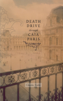 Death Drive Through Gaia Paris