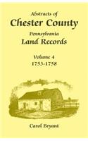 Abstracts of Chester County, Pennsylvania Land Records, Volume 4