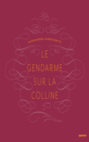 Alessandra Sanguinetti: Le Gendarme Sur La Colline
