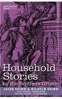 Household Stories by the Brothers Grimm