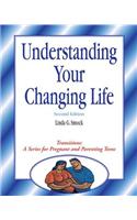 Transitions: Understanding Your Changing Life