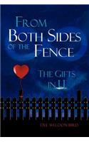 From Both Sides of the Fence