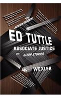 The Adventures of Ed Tuttle, Associate Justice, and Other Stories