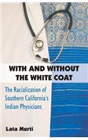 With and Without the White Coat