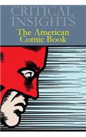 Critical Insights: The American Comic Book