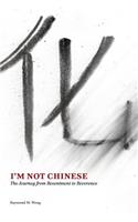 I'm Not Chinese