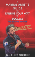 Martial Artist's Guide to Failing Your Way to Success