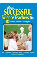 What Successful Science Teachers Do