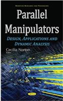 Parallel Manipulators: Design, Applications & Dynamic Analysis