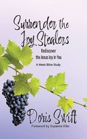 Surrender the Joy Stealers: Rediscover the Jesus Joy in You