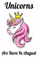 Unicorns Are Born In August