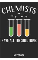 Chemists- have all the solutions