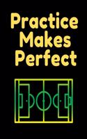 Practice Makes Perfect Soccer Coaching Journal