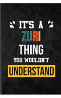 It's a Zuri Thing You Wouldn't Understand