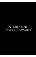 Interesting Lawyer Award