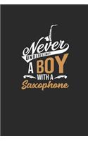 Never Underestimate A Boy With A Saxophone