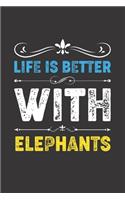 Life Is Better With Elephants: Funny Elephants Lovers Gifts Dot Grid Journal Notebook 6x9 120 Pages
